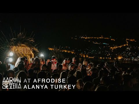 AARON SEVILLA AT AFRODISE ALANYA TURKEY / AFRO HOUSE DJ SET