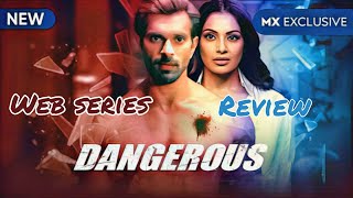 Dangerous (2020) Web series review in Bengali | MX player Originals | Erotic Thriller