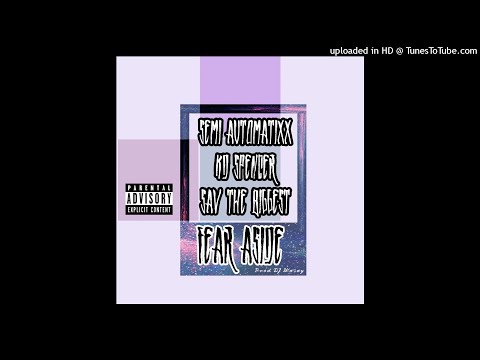 Semi Automatixx - Fear Aside (feat KD Spencer & SaV) prod. DJ Wasay