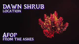 Dawn Shrub Location • AFOP From the Ashes