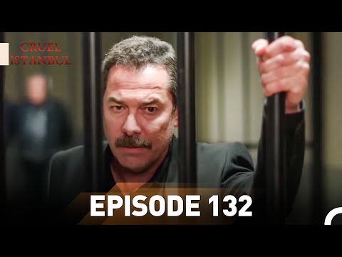 Episode 132 | Cruel Istanbul