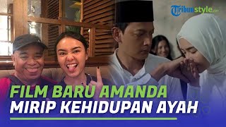 Amanda Manopo Sebut Kisah Film 1 Imam 2 Makmum Mirip Kehidupan Nyata Ayahnya Ramon Gauna Lugue