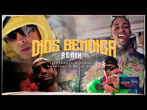 Dios Bendiga Remix Amenazzy x Noriel x Arcangel x de la Ghetto