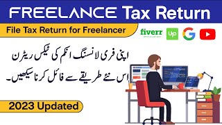 File Tax Return 2023 as Freelancer and Online Earning Person