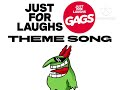 Just For Laughs Or Just For Laughs Gags Theme Song