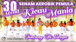 Download lagu 30 MENIT SENAM AEROBIC PEMULA | KICAU MANIA | MUSIK VIRAL 2026 | Irna Chendani mp3