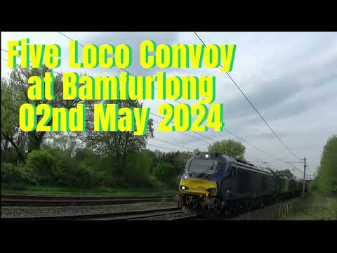 Five Loco Convoy at Bamfurlong - 02nd May 2024