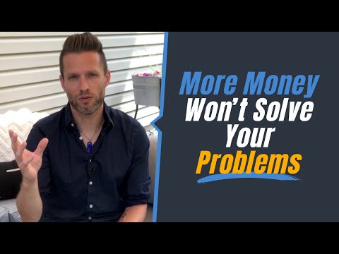 More Money Won’t Solve Your Problems