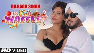 Dilbagh Singh: Waffle (Full Song) Jaymeet | Jeet Aman | Latest Songs 2018