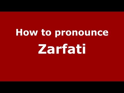 How to pronounce Zarfati (Italian/Italy)  - PronounceNames.com