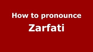 How to pronounce Zarfati