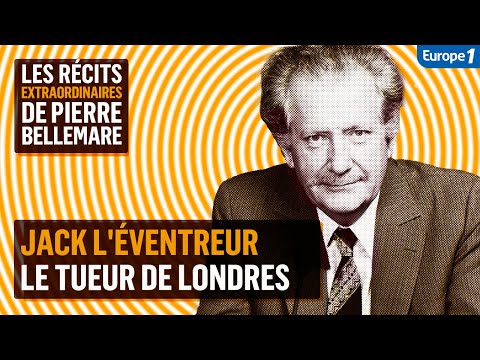 Jack l'éventreur - Les récits extraordinaires de Pierre Bellemare