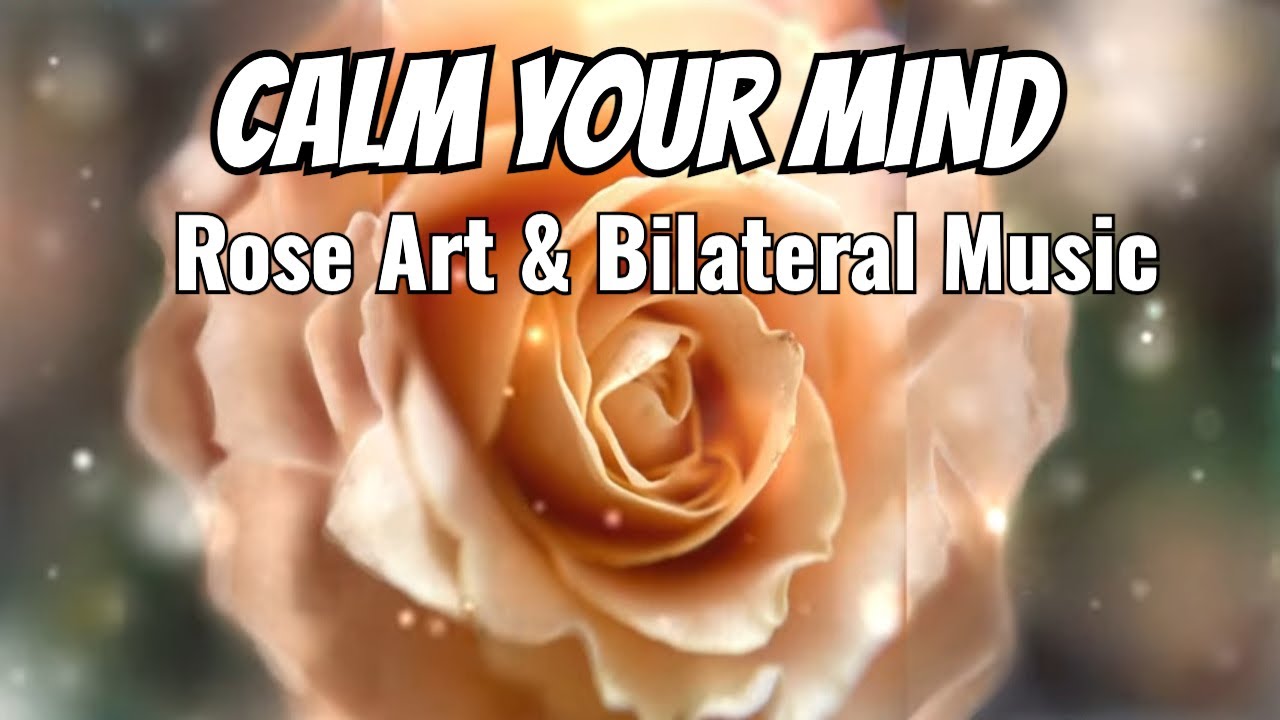 Gentle Rose Art Timelapse & EMDR Music to Calm Your Mind