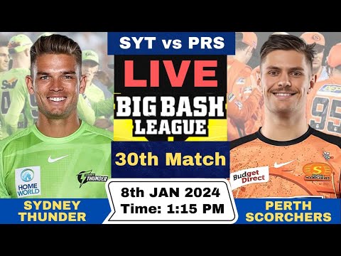 SYT vs PRS Live 30th Match BBL Live | Big Bash League Live Sydney Thunder vs Perth Scorchers