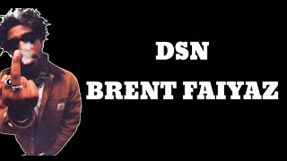 Brent Faiyaz- DSN (Lyrics)