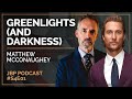 Greenlights (and Darkness) | Matthew McConaughey | EP 150