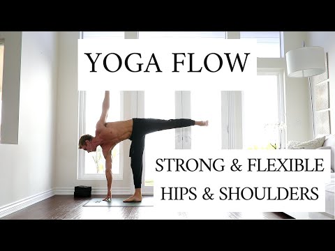 Yoga Flow for Strong, Flexible Hips and Shoulders