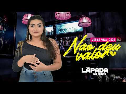 Banda Lapada de Amor - Não deu valor (Música nova 2020)