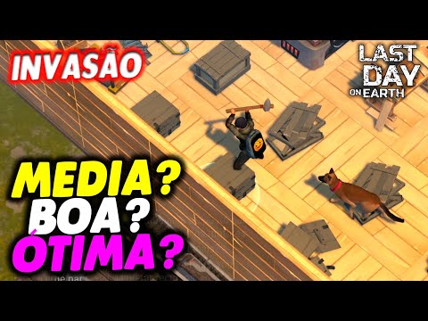 MEDIA? BOA? ÓTIMA? INVASÃO - Last Day On Earth