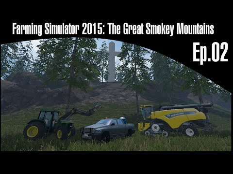 Farming Simulator 15: Great Smoky Mountains Ep.02