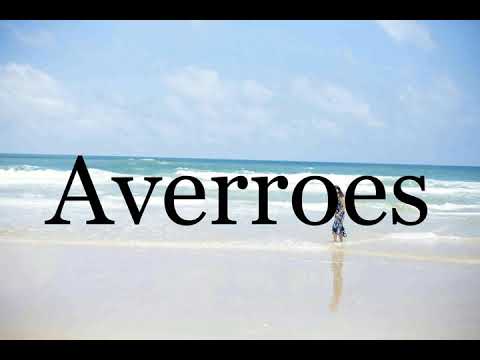 How To Pronounce Averroes🌈🌈🌈🌈🌈🌈Pronunciation Of Averroes