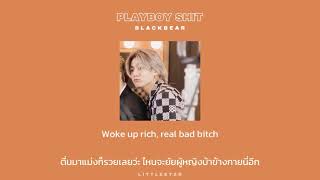 playboy shit - blackbear [ THAISUB ] #แปลไทย