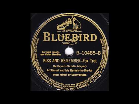 Kiss And Remember - Art Kassel & His Kassels-In-The-Air and Danny Bridge (1939)