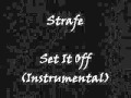 Strafe - Set It Off (Instrumental)