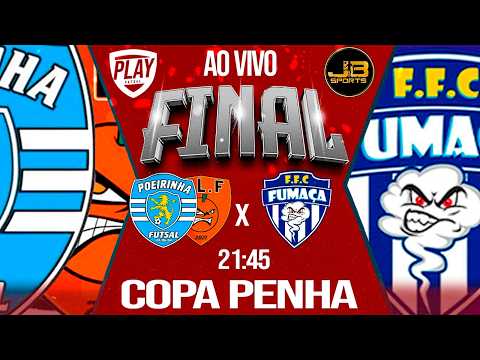 FUTSAL AO VIVO | POEIRINHA x FUMAÇA - FINAL - COPA PENHA 2026