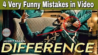 4 Funny Mistakes in Amrit Maan 's song Difference | Amrit Maan ft. Sonia Maan | Difference |Funny