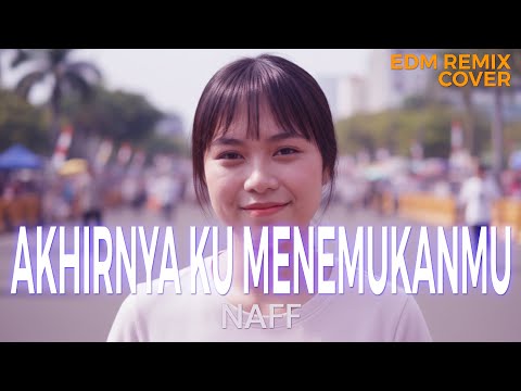Akhirnya Ku Menemukanmu – NaFF Emotional EDM Remix (Cover by ENDHERRA)