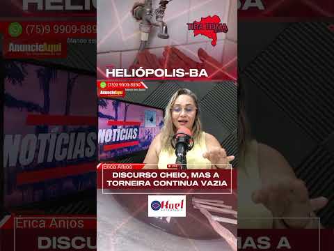 HELIÓPOLIS-BA promessa tem mas água não