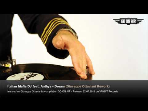Italian Mafia DJ feat. Anthya - Dream (Giuseppe Ottaviani Rework)