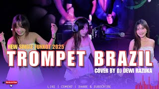 Download lagu FUNKOT | TROMPET BRAZIL | COVER BY DJ DEWI RAZUKA #dj #djfunkot #djremix #djviral  mp3
