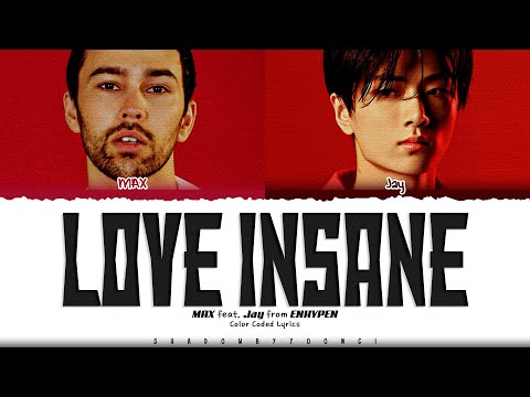 MAX 'LOVE INSANE (feat. JAY of ENHYPEN)' Lyrics (엔하이픈 LOVE INSANE 가사) [Color Coded_Eng]