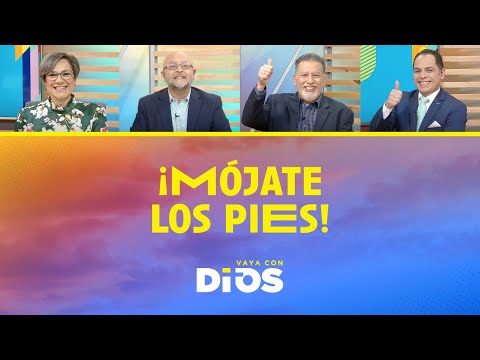 VayaconDios Ep. 682 - ¡Mójate los pies!