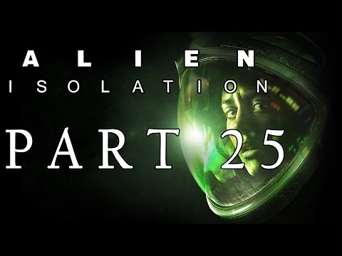 Alien: Isolation Part 25 - Get to the Labs