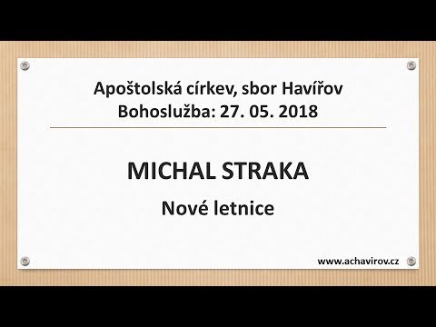27.05.2018 Michal Straka – Nové letnice.
