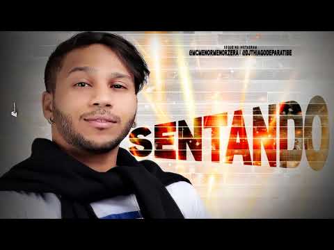 MC MENOR - SENTANDO - MÚSICA NOVA