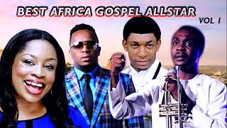 #ALLSTAR #BEST AFRICAN GOSPEL MUSIC vol1