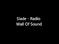 Slade - Radio Wall Of Sound (Edit) 