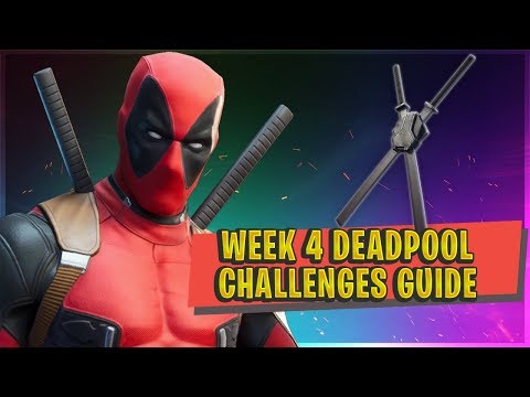 FORTNITE WEEK 4 DEADPOOL CHALLENGES - Guide And Locations