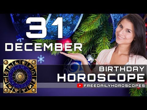 December 31 - Birthday Horoscope Personality
