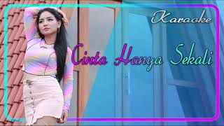 Download lagu Karaoke ~ CINTA HANYA SEKALI _ tanpa vokal  |   Karaoke mp3
