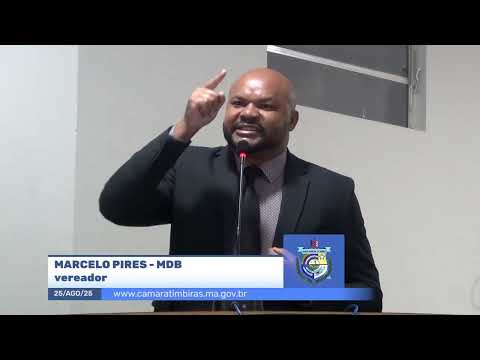SESSÃO DIA 25/08/2025 – PRONUNCIAMENTO DO VEREADOR MARCELO PIRES