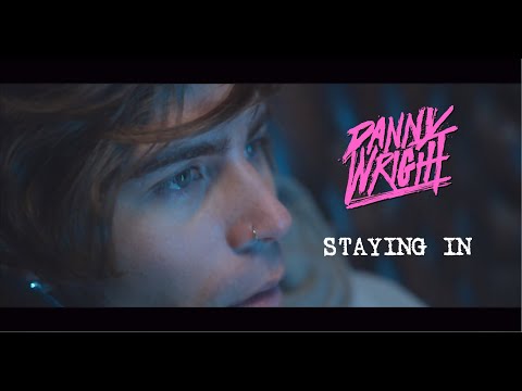 DANNY WRIGHT - STAYING IN (Official Music Video)