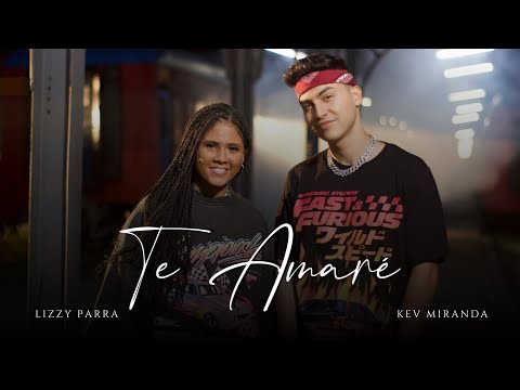 Te Amaré - Kev Miranda, Lizzy Parra (Video Oficial)
