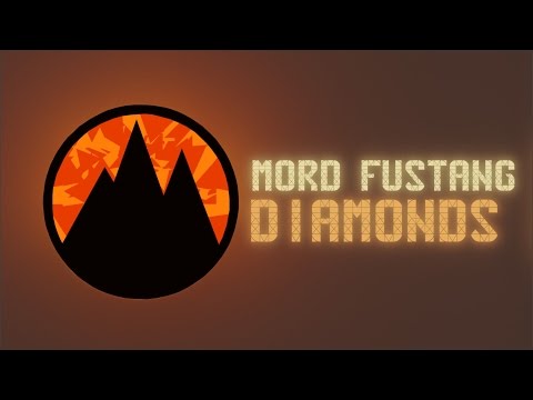 Mord Fustang - Diamonds