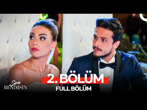Sen Benimsin 2. Bölüm