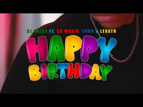 DJ Thexa - Happy Birthday ft. SQ Musiq, Lvmu & Lerato (MXM.Xclusives Episode 001)